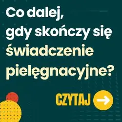 Nie wiesz, co dalej, gdy kończy się świadczenie pielęgnacyjne? Przeczytaj poradnik na blogu.