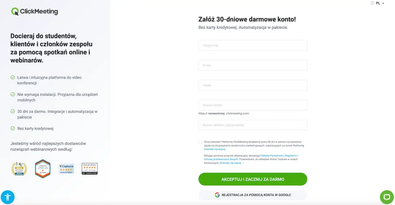Przewodnik, jak NGO mogą organizować szkolenia online 5 Obraz przedstawia stronę rejestracji na platformie ClickMeeting, która umożliwia zakładanie darmowego konta na okres 30 dni. Na stronie widnieje tytuł: „Docieraj do studentów, klientów i członków zespołu za pomocą spotkań online i webinarów”, podkreślający główny cel platformy.Po lewej stronie:Lista korzyści oferowanych przez platformę:
• Łatwa i intuicyjna platforma do wideokonferencji.
• Nie wymaga instalacji, jest przyjazna dla urządzeń mobilnych.
• 30 dni za darmo, z integracjami i automatyzacją w pakiecie.
• Bez konieczności użycia karty kredytowej.
• Informacja o wysokiej jakości usług potwierdzona różnymi odznaczeniami (np. Capterra, Users Love Us).Po prawej stronie:Formularz rejestracyjny zawierający pola:
• Imię
• Email
• Hasło
• Nazwa konta (z automatycznie generowanym linkiem do podstrony ClickMeeting).
• Opcjonalnie numer telefonu.
Poniżej znajduje się checkbox z informacją o akceptacji zasad korzystania z platformy i przetwarzania danych.Na dole formularza znajduje się zielony przycisk: „Akceptuj i zacznij za darmo”, a poniżej opcja: „Rejestracja za pomocą konta Google”.