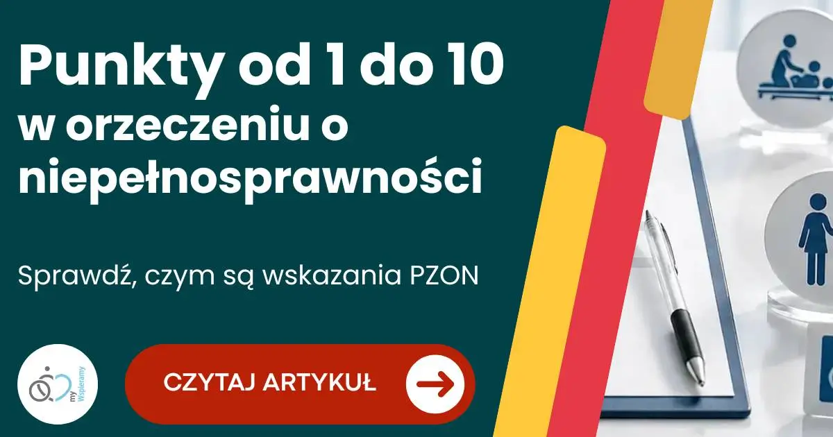 Co oznaczają wskazania PZON? Punkty w orzeczeniu o niepełnosprawności 1–10